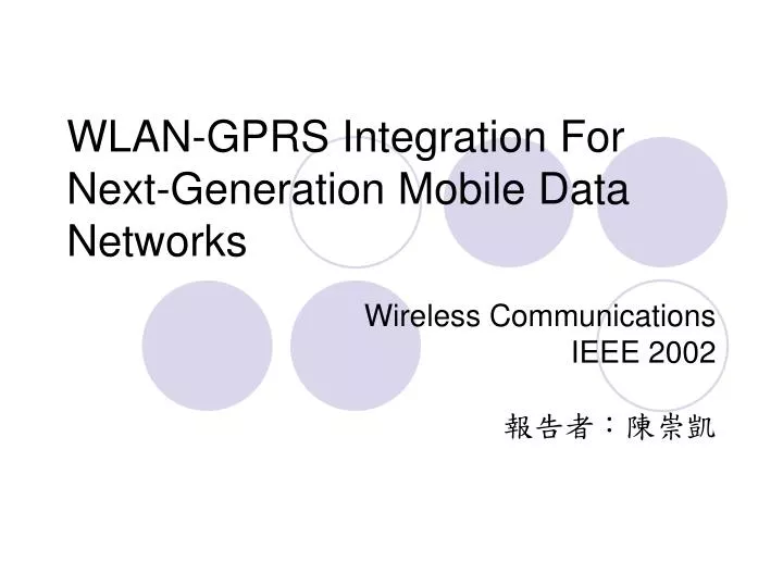 wlan gprs integration for next generation mobile data networks