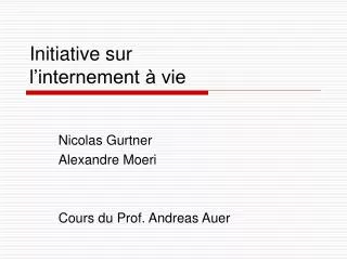 initiative sur l internement vie