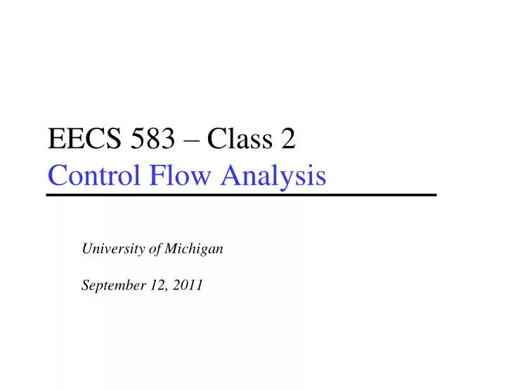 eecs 583 class 2 control flow analysis