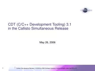 CDT (C/C++ Development Tooling) 3.1 in the Callisto Simultaneous Release