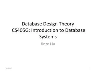 Database Design Theory CS405G: Introduction to Database Systems