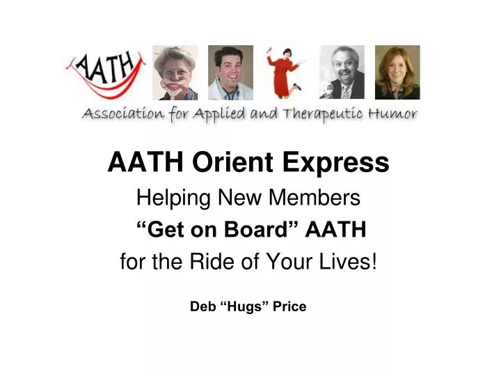 aath orient express helping new members get on board aath for the ride of your lives deb hugs price