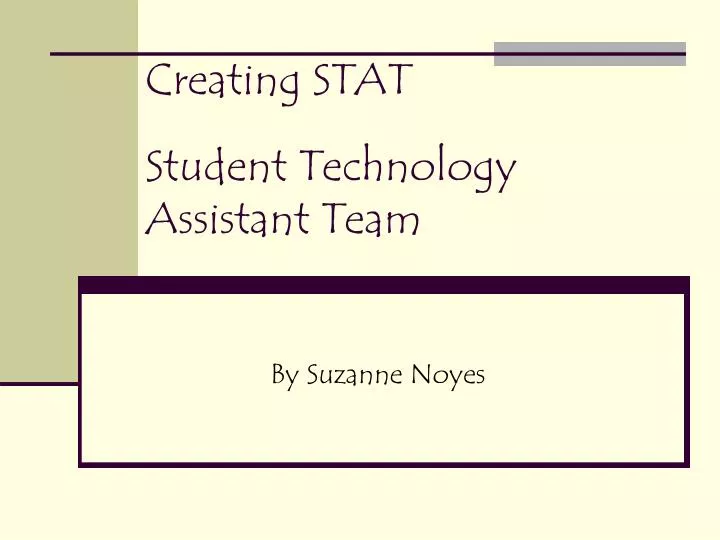 creating stat student technology assistant team