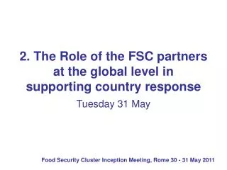 2. The Role of the FSC partners at the global level in supporting country response