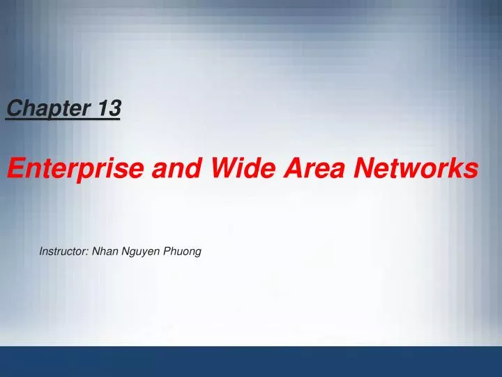 chapter 13 enterprise and wide area networks