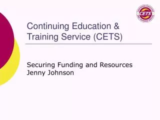 Continuing Education &amp; Training Service (CETS)