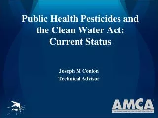 Public Health Pesticides and the Clean Water Act: Current Status
