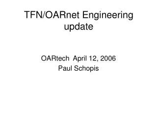 TFN/OARnet Engineering update