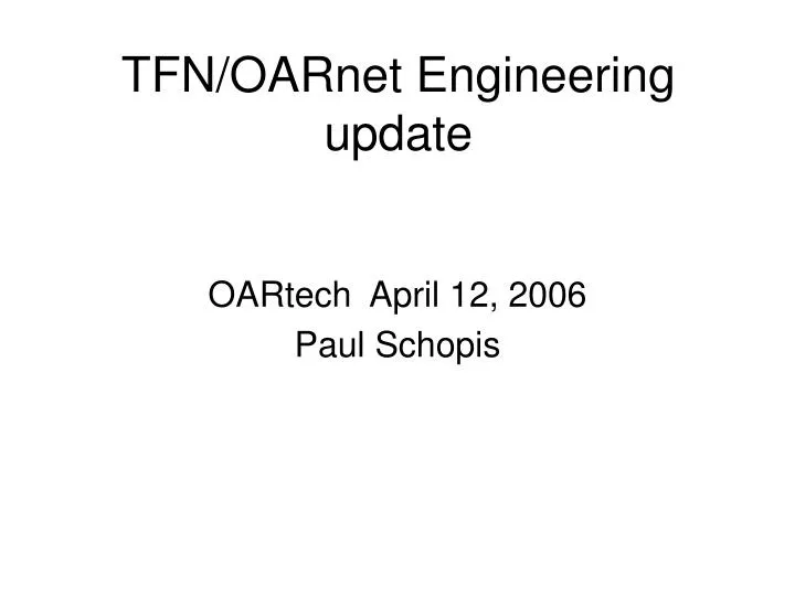 tfn oarnet engineering update