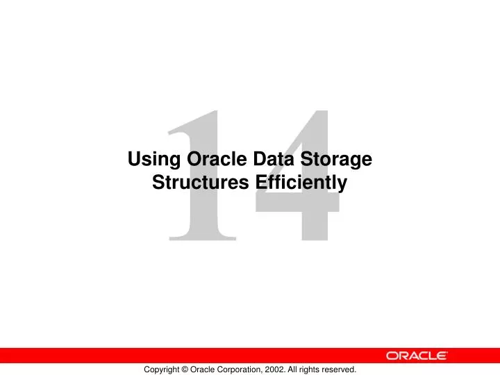 using oracle data storage structures efficiently