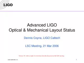 Advanced LIGO Optical &amp; Mechanical Layout Status