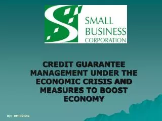 CREDIT GUARANTEE MANAGEMENT UNDER THE ECONOMIC CRISIS AND MEASURES TO BOOST ECONOMY