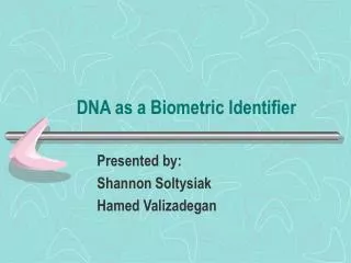 DNA as a Biometric Identifier