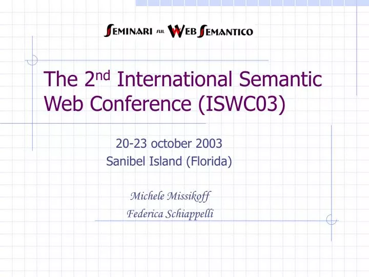 the 2 nd international semantic web conference iswc03