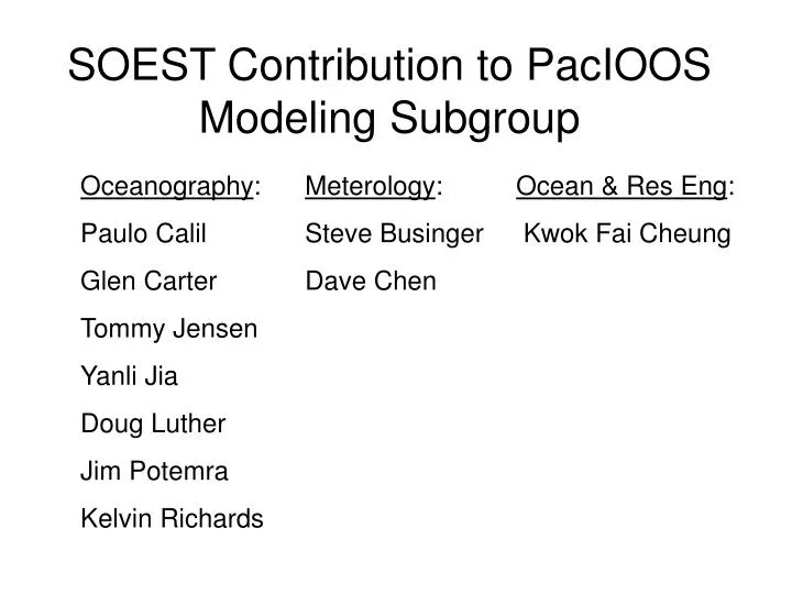 soest contribution to pacioos modeling subgroup