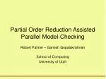 Partial Order Reduction Assisted Parallel Model-Checking - slide 1