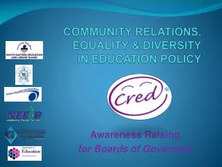 COMMUNITY RELATIONS, EQUALITY &amp; DIVERSITY IN EDUCATION POLICY