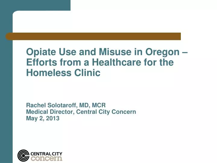 opiate use and misuse in oregon efforts from a healthcare for the homeless clinic