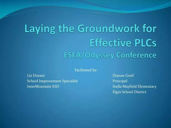 laying the groundwork for effective plcs esea odyssey conference