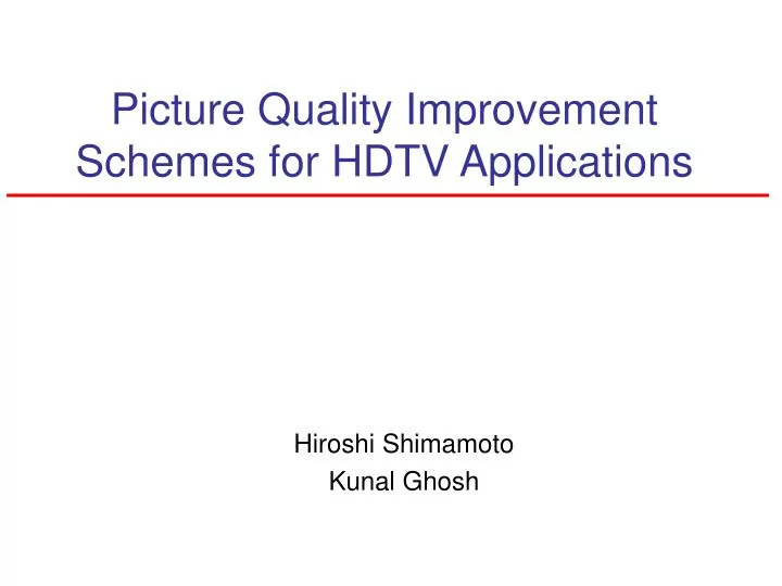 picture quality improvement schemes for hdtv applications