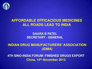 AFFORDABLE EFFICACIOUS MEDICINES ALL ROADS LEAD TO INDIA