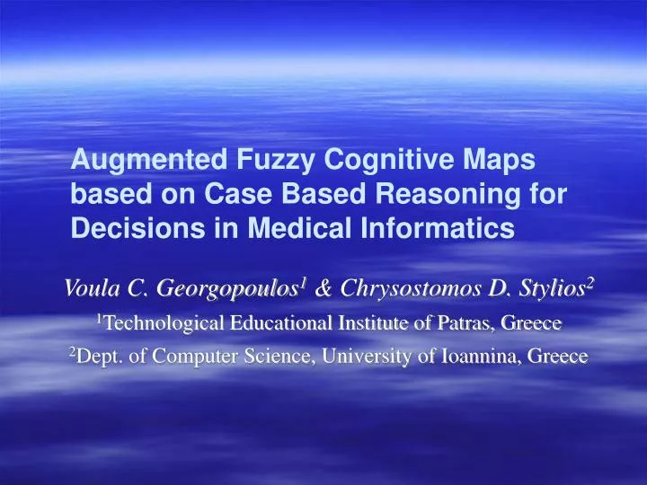 augmented fuzzy cognitive maps based on case based reasoning for decisions in medical informatics