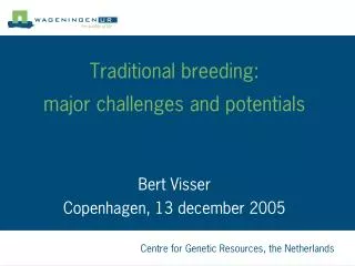 Traditional breeding: major challenges and potentials