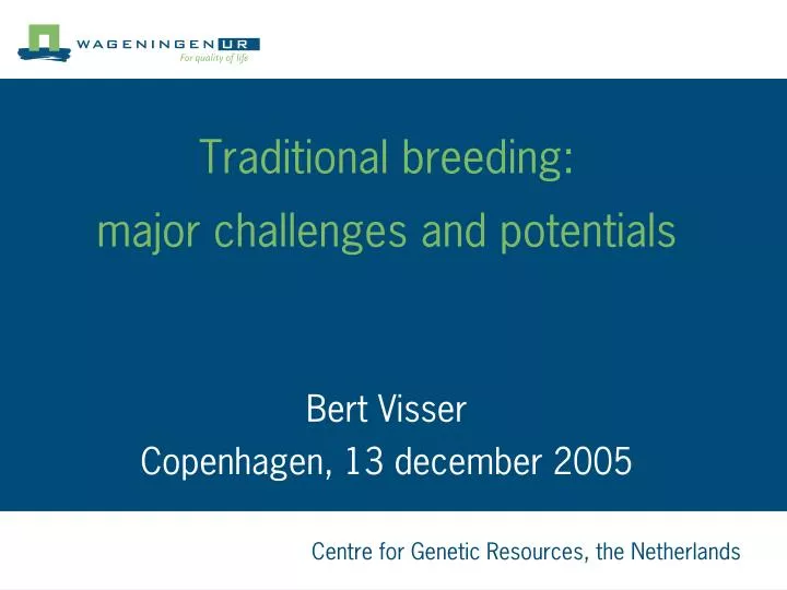 traditional breeding major challenges and potentials