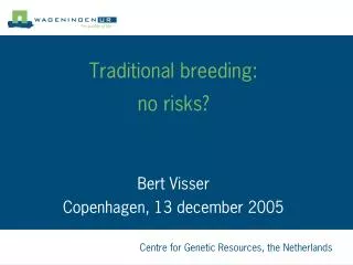 Traditional breeding: no risks?