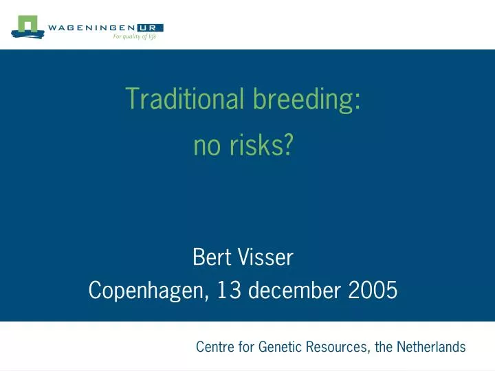traditional breeding no risks