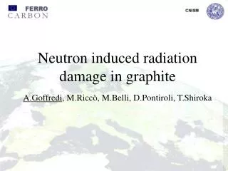 Neutron induced radiation damage in graphite