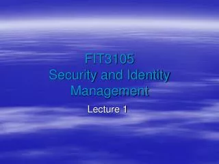FIT3105 Security and Identity Management