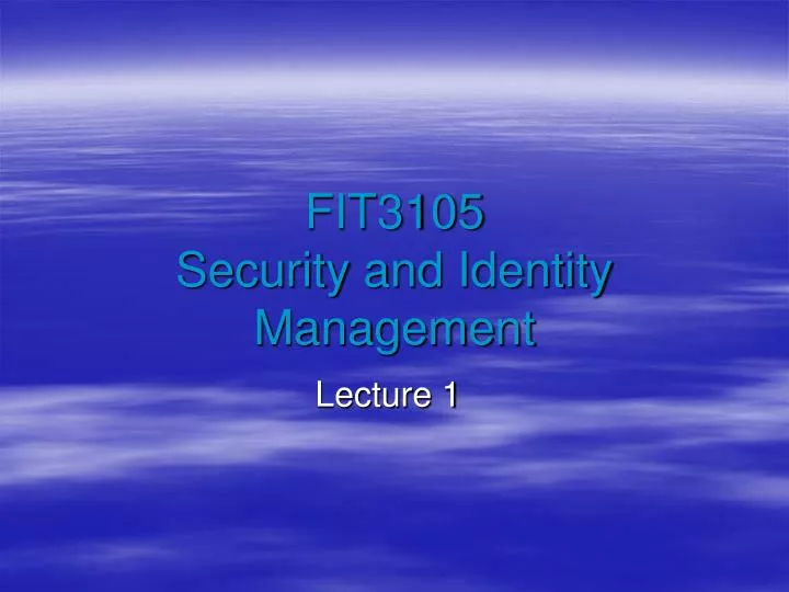 fit3105 security and identity management
