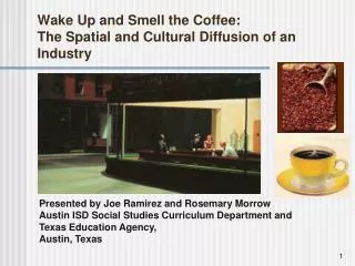 Wake Up and Smell the Coffee: The Spatial and Cultural Diffusion of an Industry