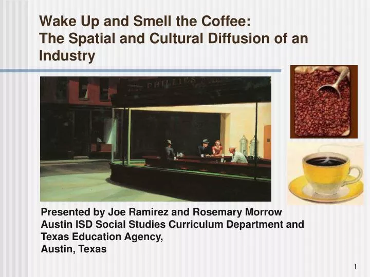 wake up and smell the coffee the spatial and cultural diffusion of an industry