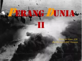 p erang d unia ii