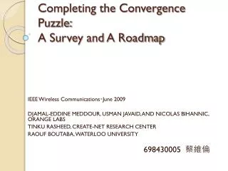 Completing the Convergence Puzzle: A Survey and A Roadmap