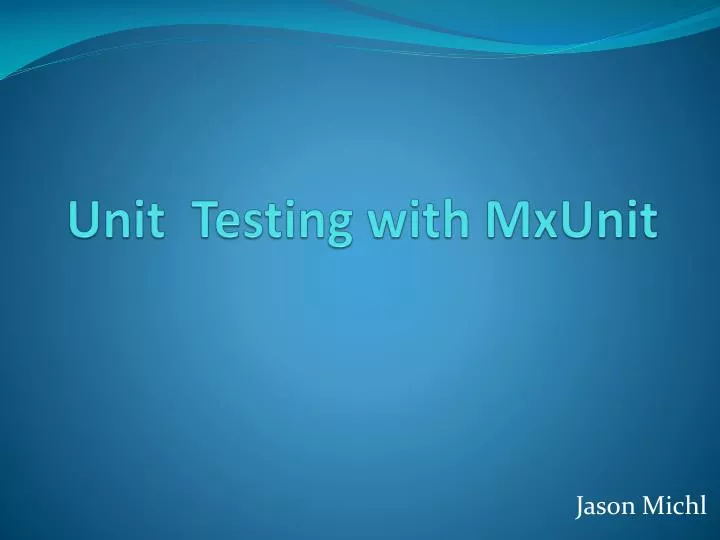 unit testing with mxunit
