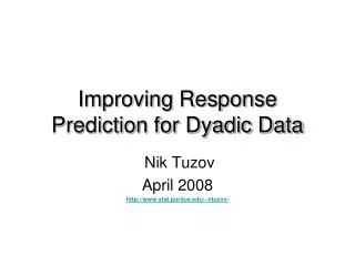 improving response prediction for dyadic data