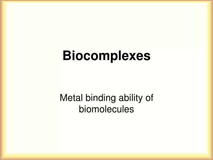 biocomplexes