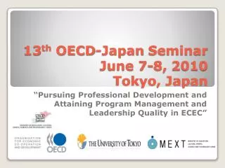 13 th OECD-Japan Seminar June 7-8, 2010 Tokyo, Japan