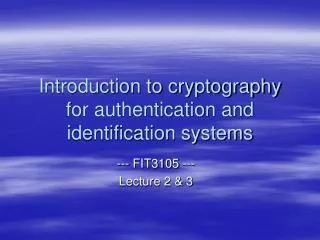 Introduction to cryptography for authentication and identification systems