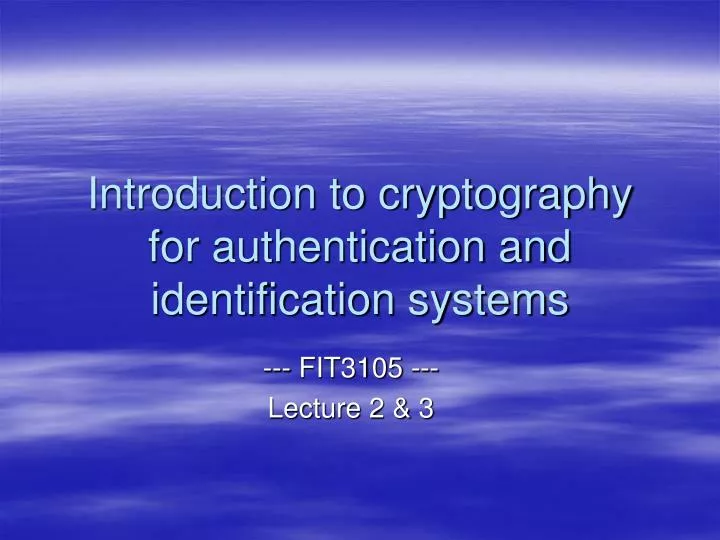 introduction to cryptography for authentication and identification systems