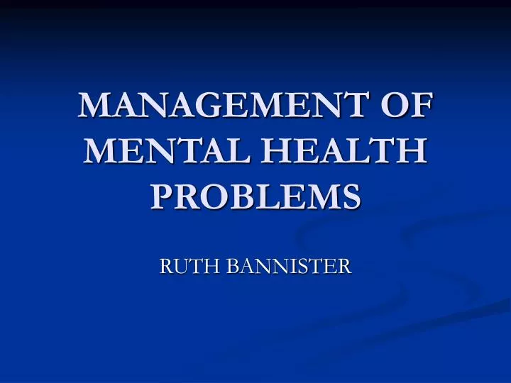 management of mental health problems