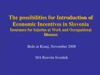 The possibilities for Introduction of Economic Incentives in Slovenia
