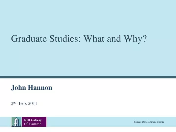 graduate studies what and why