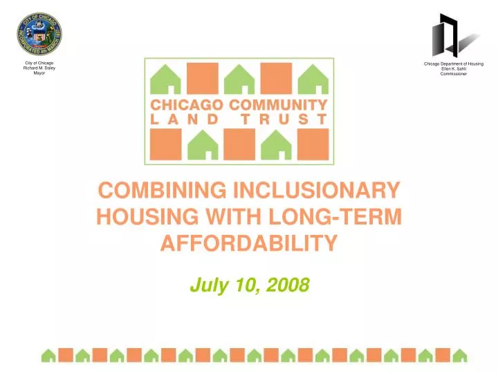 combining inclusionary housing with long term affordability july 10 2008