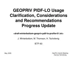 GEOPRIV PIDF-LO Usage Clarification, Considerations and Recommendations Progress Update