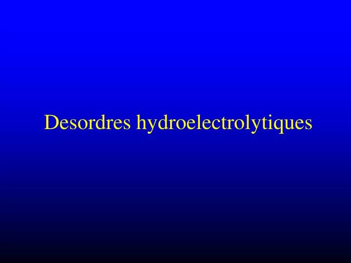 desordres hydroelectrolytiques