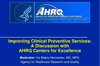 Improving Clinical Preventive Services: A Discussion with AHRQ Centers for Excellence
